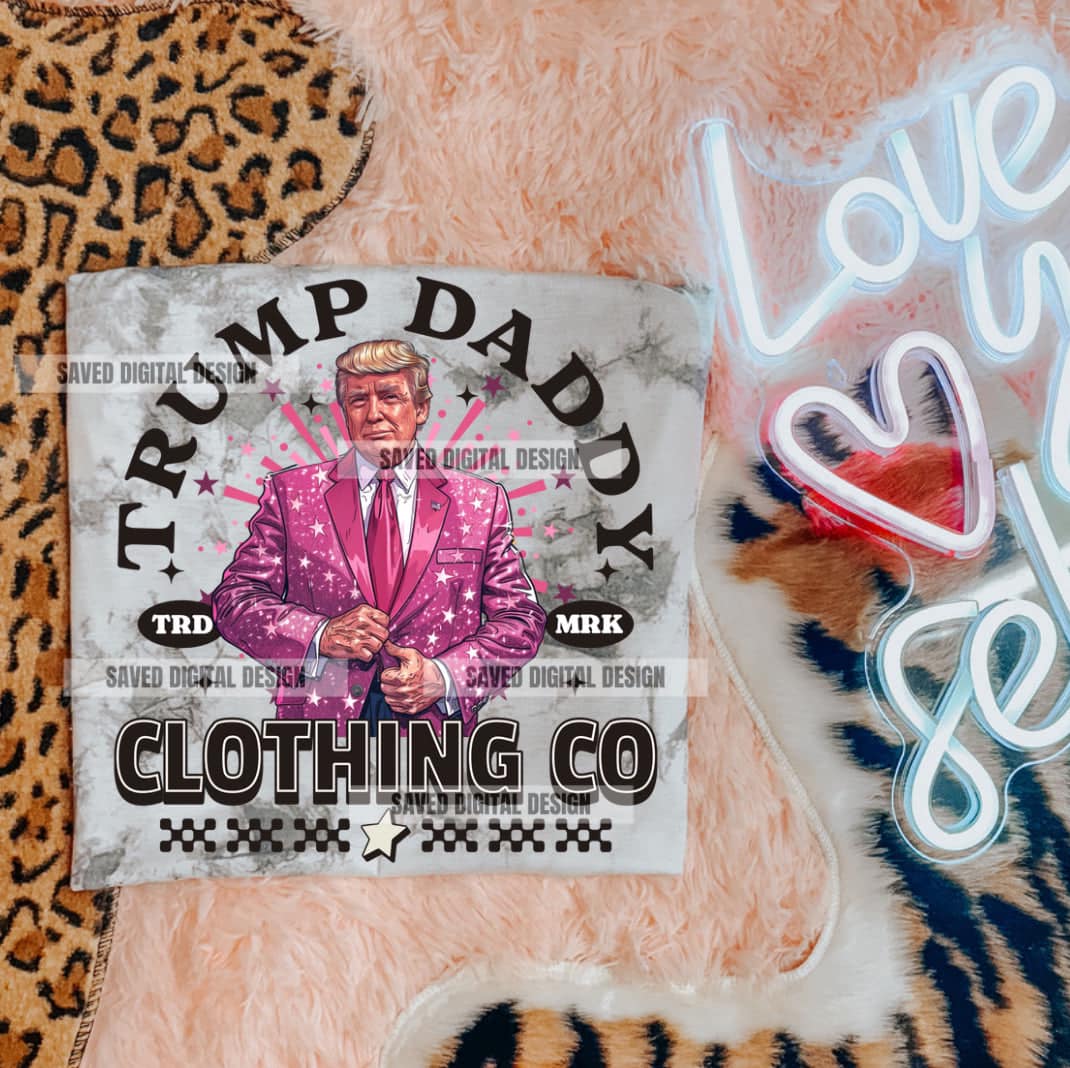 Trump Daddy Clothing Co (Shown on Comfort Colors)