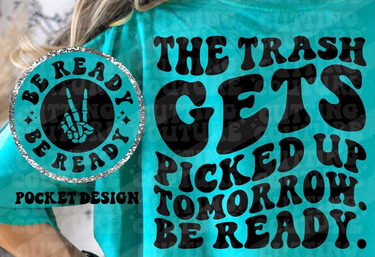 Trash gets picked up tomorrow