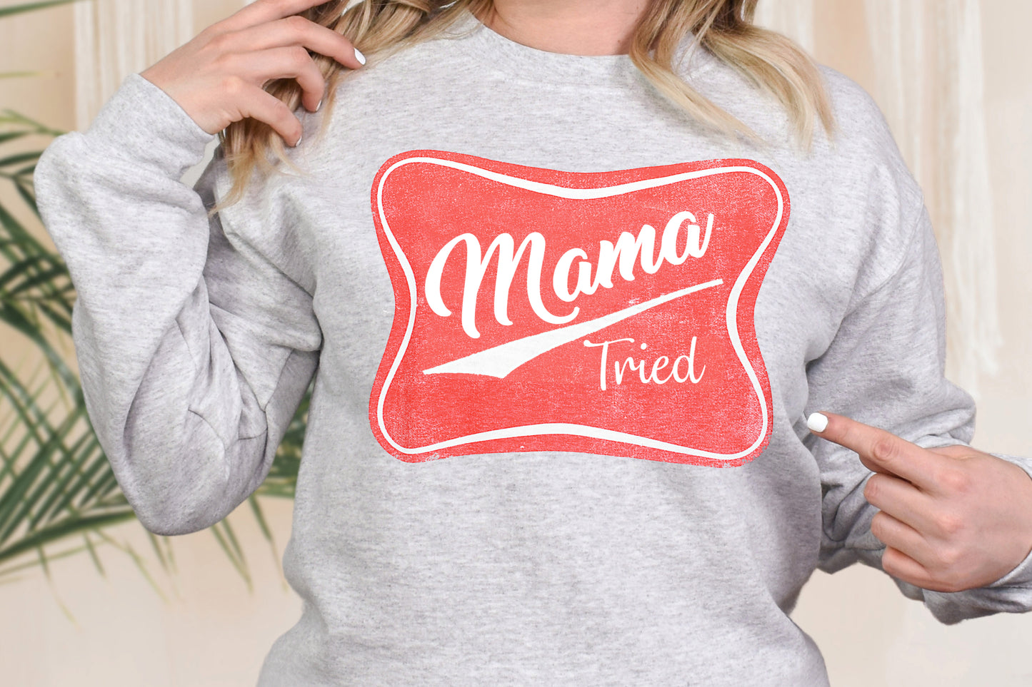 Mama Tried Sweatshirt