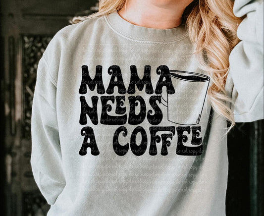 Mama Needs a Coffee