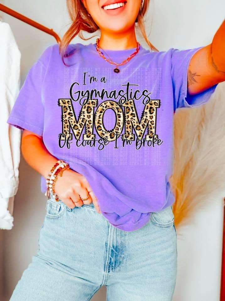 Gymnastics Mom Of Course I am Broke