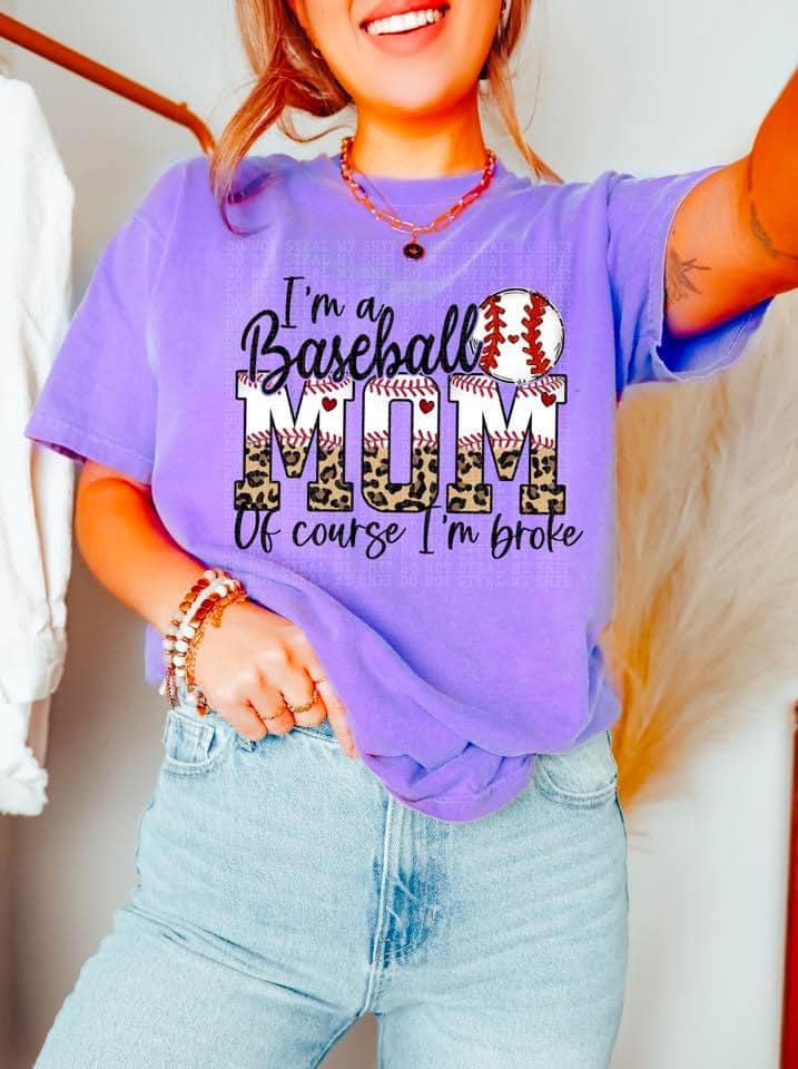 Baseball Mom Of Course I am Broke