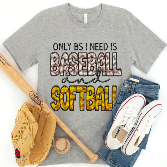 Only BS I Need is Baseball and Softball