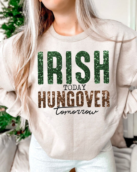 Irish Today Hungover Tomorrow